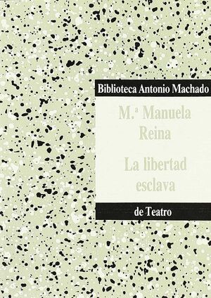 LA LIBERTAD ESCLAVA