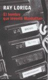 EL HOMBRE QUE INVENTÓ MANHATTAN