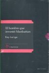EL HOMBRE QUE INVENTÓ MANHATTAN