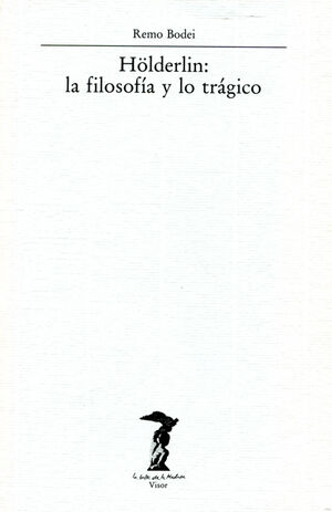 HÖLDERLIN: LA FILOSOFÍA Y LO TRÁGICO