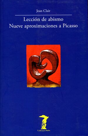 LECCIÓN DE ABISMO. NUEVE APROXIMACIONES A PICASSO