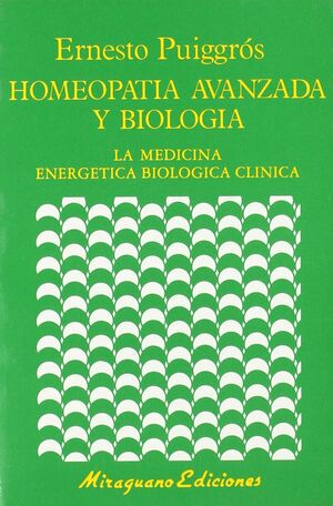 HOMEOPATÍA AVANZADA Y BIOLOGÍA.MEDICINA ENERGÉTICA BIOLÓGICA CLÍNICA