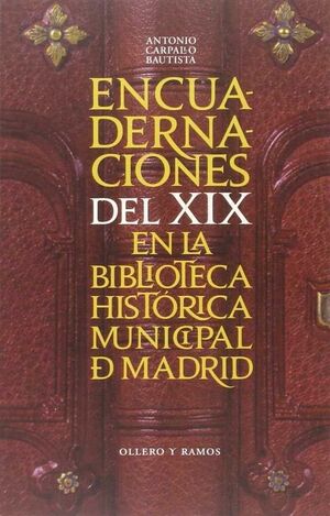 ENCUADERNACIONES DEL XIX EN LA BIBLIOTECA HISTÓRICA MUNICIPAL DE MADRID