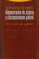 ADMINISTRACIÓN DE JUSTICIA Y OBSTRUCCIONISMO JUDICIAL