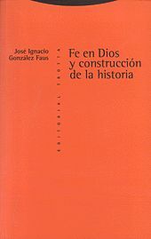 FE EN DIOS Y CONSTRUCCIÓN DE LA HISTORIA