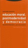 EDUCACIÓN MORAL, POSTMODERNIDAD Y DEMOCRACIA