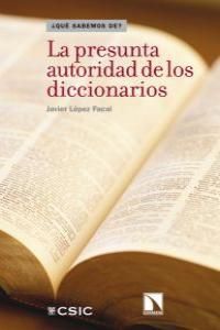 LA PRESUNTA AUTORIDAD DE LOS DICCIONARIOS