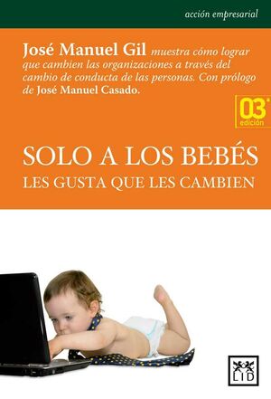 SOLO A LOS BEBÉS LES GUSTA QUE LES CAMBIEN