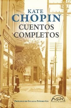 CUENTOS COMPLETOS KATE CHOPIN