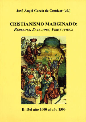 CRISTIANISMO MARGINADO - II: DEL AÑO 1000 AL AÑO 1500