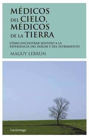 MÉDICOS DEL CIELO, MÉDICOS DE LA TIERRA