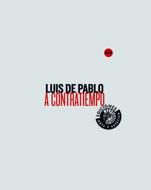 LUIS DE PABLO. A CONTRATIEMPO