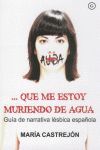 ... QUE ME ESTOY MURIENDO DE AGUA