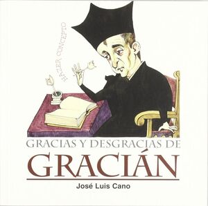 GRACIAS Y DESGRACIAS DE GRACIAN