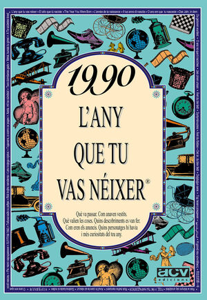 1990 - L'ANY QUE TU VAS NÉIXER