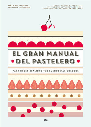 EL GRAN MANUAL DEL PASTELERO - SLF (SEGUNDA MANO)