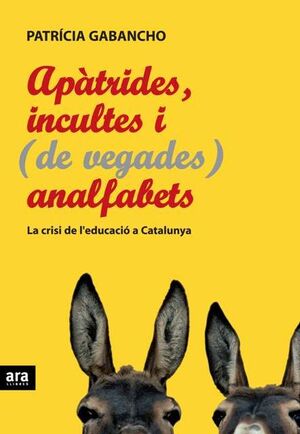 APÀTRIDES, INCULTES I (DE VEGADES) ANALFABETS