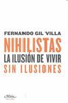HIHILISTAS. LA ILUSIÓN DE VIVIR SIN ILUSIONES