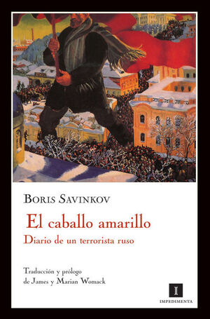 CABALLO AMARILLO DIARIO DE UN TERRORISTA RUSO