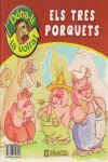 ELS TRES PORQUETS, ELS TRES PORCOTS