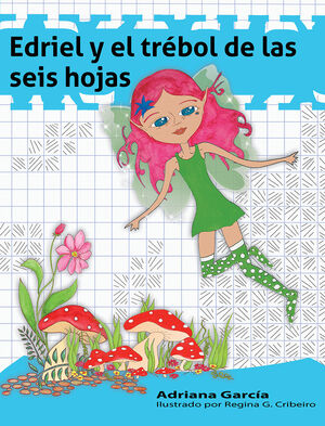 EDRIEL Y EL TRÉBOL DE LAS SEIS HOJAS