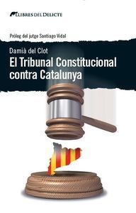 TRIBUNAL CONSTITUCIONAL CONTRA CATALUNYA,EL - CAT 2ªED