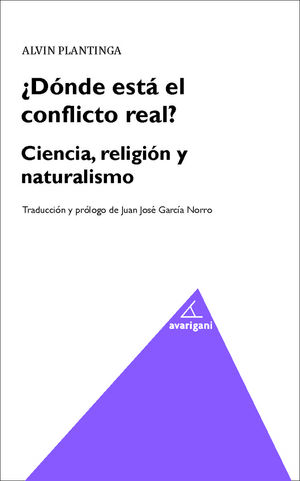 WHERE THE CONFLICT REALLY LIES: SCIENCE, RELIGION AND NATURALISM