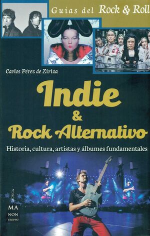 INDIE & ROCK ALTERNATIVO  (GUÍAS DEL ROCK & ROLL)