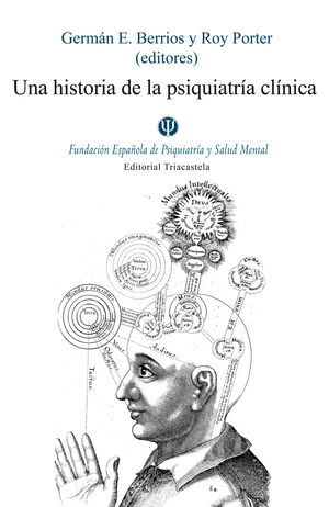 UNA HISTORIA DE LA PSIQUIATRÍA CLÍNICA