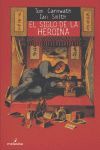 SIGLO DE LA HEROÍNA, EL