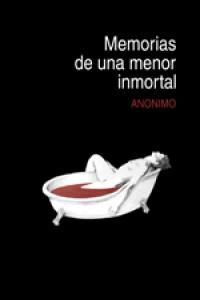 MEMORIAS DE UNA MENOR INMORTAL