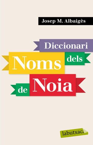 DICCIONARI DELS NOMS DE NOIA
