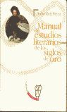 MANUAL DE ESTUDIOS LITERARIOS DE LOS SIGLOS DE ORO