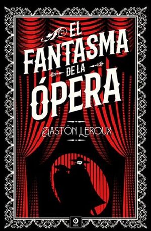 EL FANTASMA DE LA ÓPERA -PIEL DE CLÁSICOS
