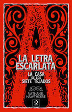 LA LETRA ESCARLATA / LA CASA DE LOS SIETE TEJADOS