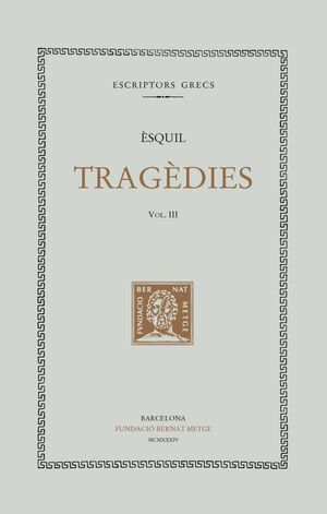 TRAGÈDIES, VOL. III I ÚLTIM: L'ORESTEA