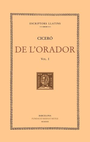 DE L'ORADOR, VOL. I (LLIBRE I)