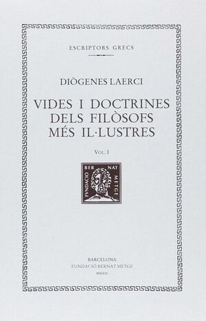 VIDES I DOCTRINES DELS FILÒSOFS MÉS IL·LUSTRES, VOL. I (LLIBRE I)