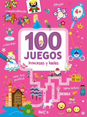 100 JUEGOS - PRINCESAS Y HADAS