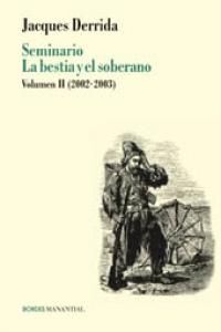 SEMINARIO LA BESTIA Y EL SOBERANO VOLUMEN II (2002-2003)